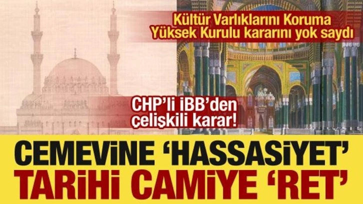 CHP'li İBB, kurul kararını yok saydı: Cemevine ‘hassasiyet’, tarihi camiye ‘ret’