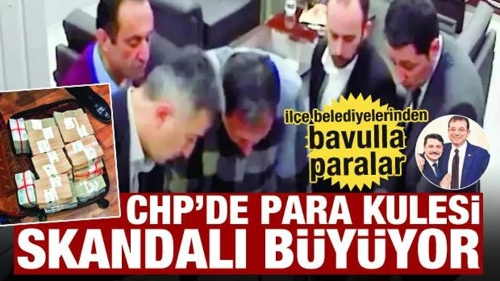CHP'de para kulesi skandalı büyüyor!