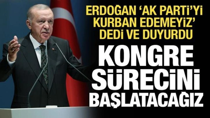 Cumhurbaşkanı Erdoğan: Kongre sürecini başlatacağız