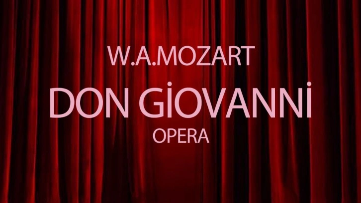 "Don Giovanni" operası 30 Kasım'da prömiyer yapacak!