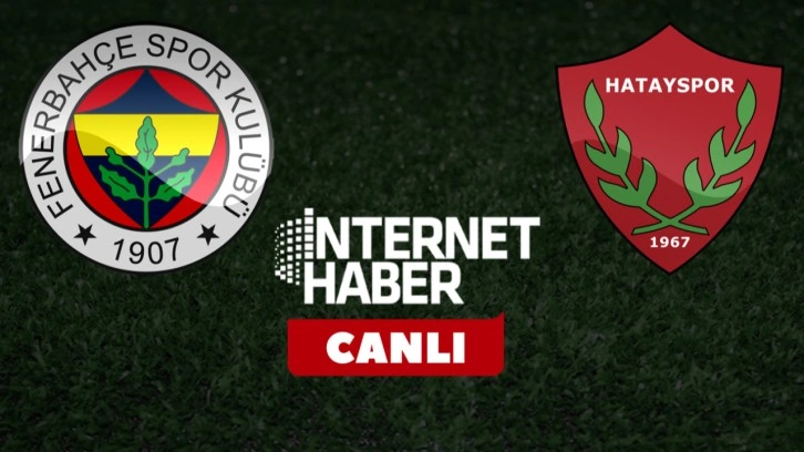 Fenerbahçe - Hatayspor / CANLI