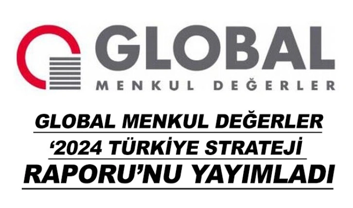 Global Menkul Değerler: Türkiye’de yılın ikinci yarısında dezenflasyon süreci başlayacak