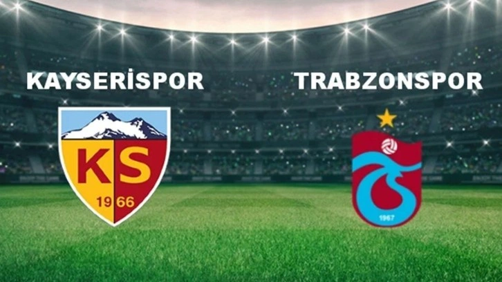 Kayserispor - Trabzonspor maçı (CANLI YAYIN)