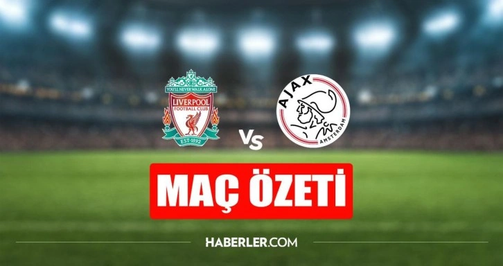 Liverpool - Ajax maç özeti! Liverpool - Ajax maç özeti izle (VİDEO)