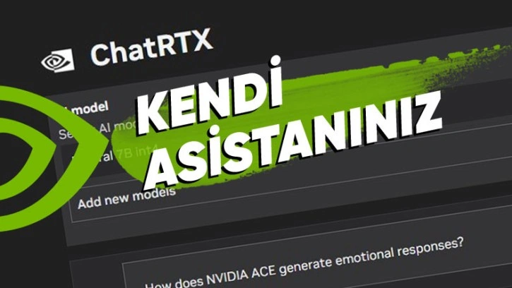 NVIDIA ChatRTX, Artık Daha Çok Dil Modelini Destekliyor