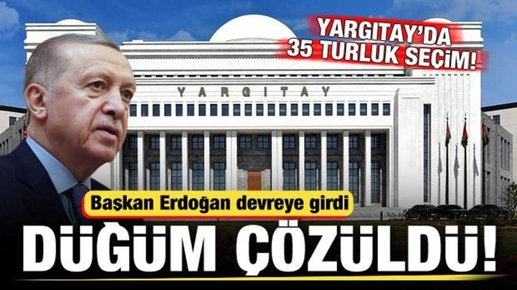 Yargıtay'da seçim! Erdoğan devreye girdi düğüm çözüldü! Bir isim adaylıktan çekildi