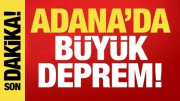 Adana'da büyük deprem! AFAD'dan son dakika açıklaması