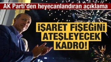 AK Parti'den heyecanlandıran açıklama: İşaret fişeğini ateşleyecek kadro!