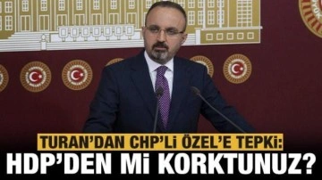 AK Parti'li Turan'dan CHP'li Özel'e 'Semra Güzel' tepkisi: HDP'de