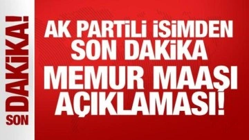 AK Partili Usta'dan son dakika memur maaşı açıklaması: Gerekli düzenlemeyi yapacağız!