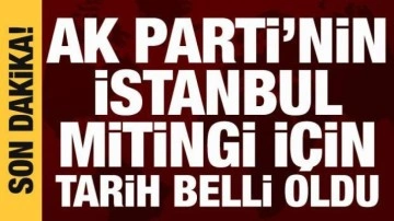 AK Parti'nin İstanbul mitingi 7 Mayıs Pazar günü düzenlenecek