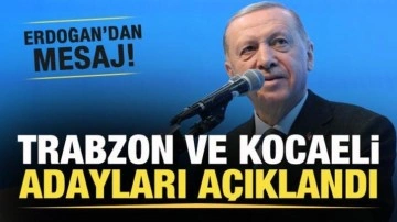 AK Parti'nin Trabzon ve Kocaeli adayları açıklandı! Cumhurbaşkanı Erdoğan'dan mesaj