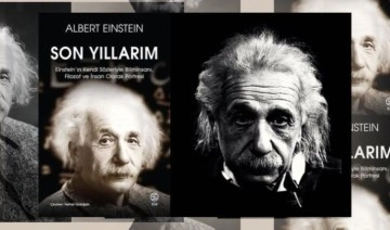 Albert Einstein’dan ‘Son Yıllarım’