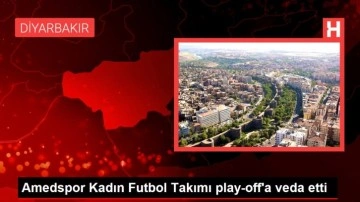 Amedspor Kadın Futbol Takımı play-off'a veda etti