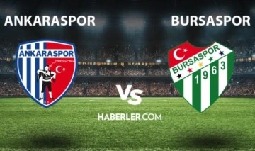 Ankaraspor - Bursaspor maçı ne zaman, saat kaçta? Ankaraspor- Bursaspor hangi kanalda yayınlanacak?