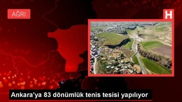 Ankara'ya 83 dönümlük tenis tesisi yapılıyor