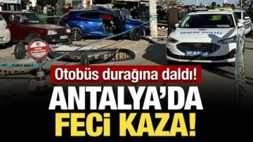 Antalya'da feci kaza: Durakta bekleyen yolculara çarptı, iki kişi hayatını kaybetti!