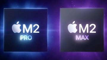 Apple M2 Pro ve M2 Max Duyuruldu: İşte Özellikleri