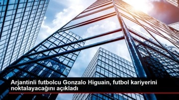 Arjantinli futbolcu Gonzalo Higuain, futbol kariyerini noktalayacağını açıkladı