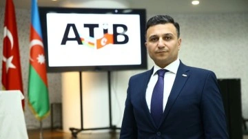 Azerbaycan Türkiye İşadamları Birliği yeni başkanını seçti