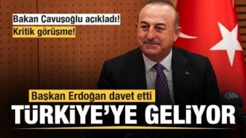 Bakan Çavuşoğlu açıkladı: Başkan Erdoğan davet etti! Türkiye'ye geliyor