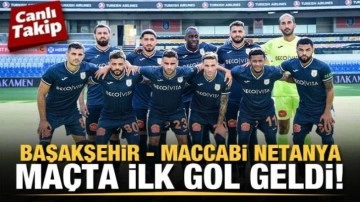 Başakşehir - Maccabi Netanya! CANLI