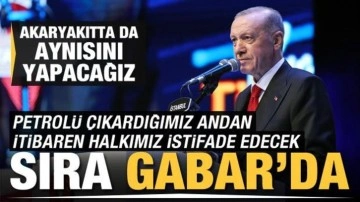 Cumhurbaşkanı Erdoğan akaryakıt müjdesi: Şimdi sırada Gabar var