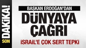Cumhurbaşkanı Erdoğan'dan dünyaya çağrı! Son dakika Gazze açıklaması