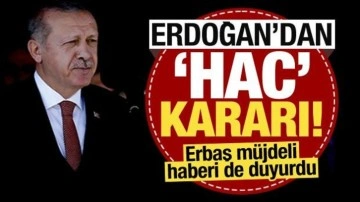 Cumhurbaşkanı Erdoğan'dan 'hac' kararı! Ali Erbaş müjdeli haberi de duyurdu...