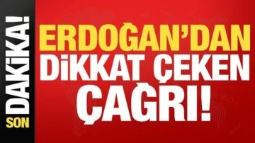 Cumhurbaşkanı Erdoğan'dan son dakika açıklamaları! Dikkat çeken çağrı...