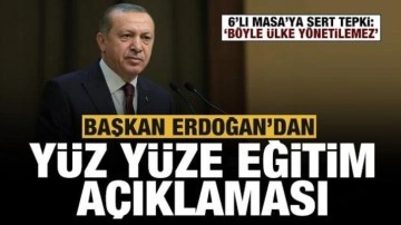 Cumhurbaşkanı Erdoğan'dan 'yüz yüze eğitim' açıklaması