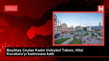 Beşiktaş Ceylan Kadın Voleybol Takımı, Hilal Kocakara'yı kadrosuna kattı