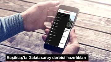 Beşiktaş'ta Galatasaray derbisi hazırlıkları