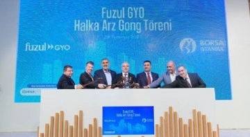 Borsa İstanbul’da gong Fuzul GYO için çaldı
