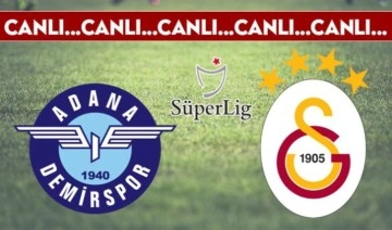 CANLI ANLATIM: Adana Demirspor - Galatasaray