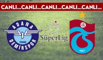 CANLI ANLATIM: Adana Demirspor - Trabzonspor