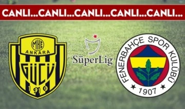 CANLI ANLATIM: Ankaragücü - Fenerbahçe