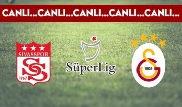 CANLI ANLATIM: Demir Grup Sivasspor - Galatasaray maçında ilk 11'ler açıklandı