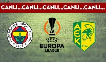 CANLI ANLATIM: Fenerbahçe - AEK Larnaca