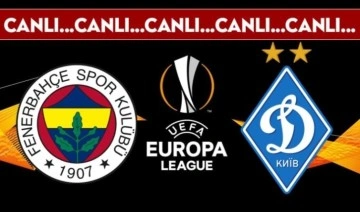 CANLI ANLATIM: Fenerbahçe - Dinamo Kiev