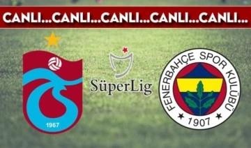 CANLI ANLATIM - Trabzonspor - Fenerbahçe