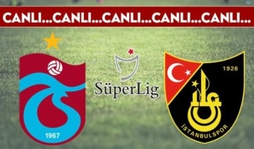 CANLI ANLATIM: Trabzonspor - İstanbulspor