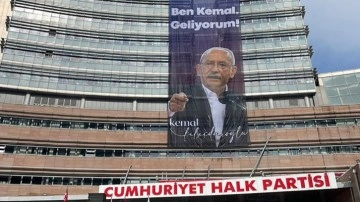 CHP Genel Merkezi'ndeki afiş değişti! 'Ben Kemal, geliyorum' afiş oldu