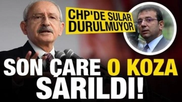CHP'de sular durulmuyor, Kılıçdaroğlu son çare o koza sarıldı...