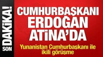 Cumhurbaşkanı Erdoğan Atina'da! Önemli görüşme...