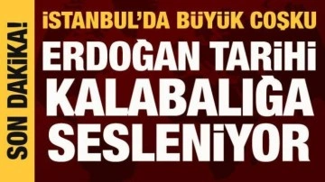Cumhurbaşkanı Erdoğan, İstanbul'da tarihi kalabalığa sesleniyor