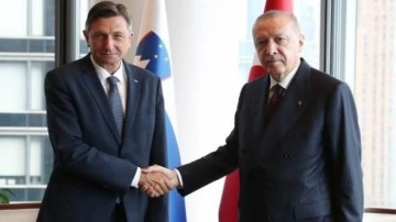 Cumhurbaşkanı Erdoğan, Slovenya Cumhurbaşkanı Pahor ile yarın bir araya gelecek