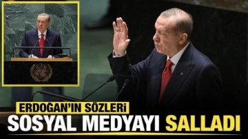 Cumhurbaşkanı Erdoğan'ın BM'deki sözleri sosyal medyayı salladı