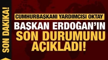 Cumhurbaşkanı Yardımcısı Oktay Cumhurbaşkanı Erdoğan'ın son durumunu açıkladı!