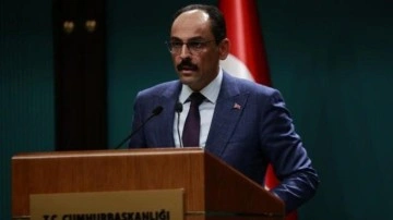 Cumhurbaşkanlığı Sözcüsü Kalın'dan Kılıçdaroğlu'na tepki